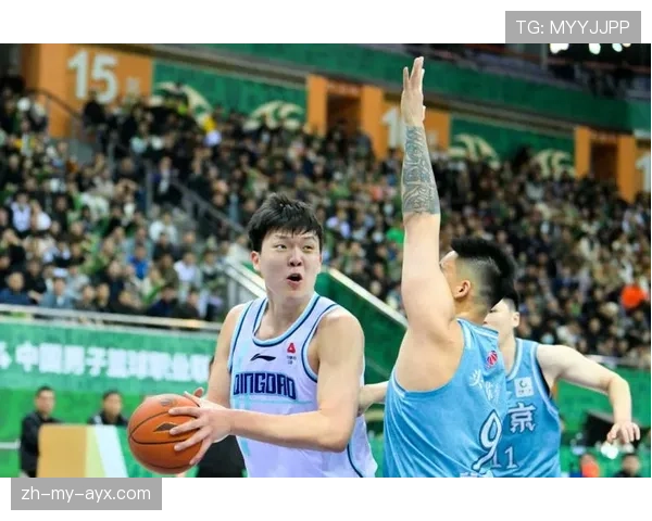 杨瀚森突破组织转换效率提升显著拉开内线威胁差距